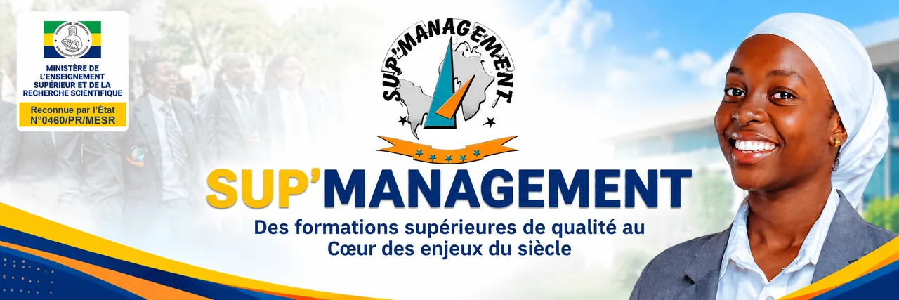 Sup’Management — Des formations supérieures de qualité au Cœur des enjeux du siècle